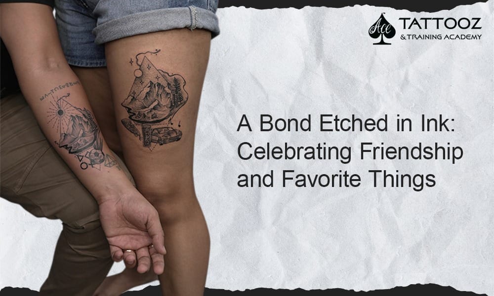 A Bond Etched in Ink: Celebrating Friendship and Favorite Things 