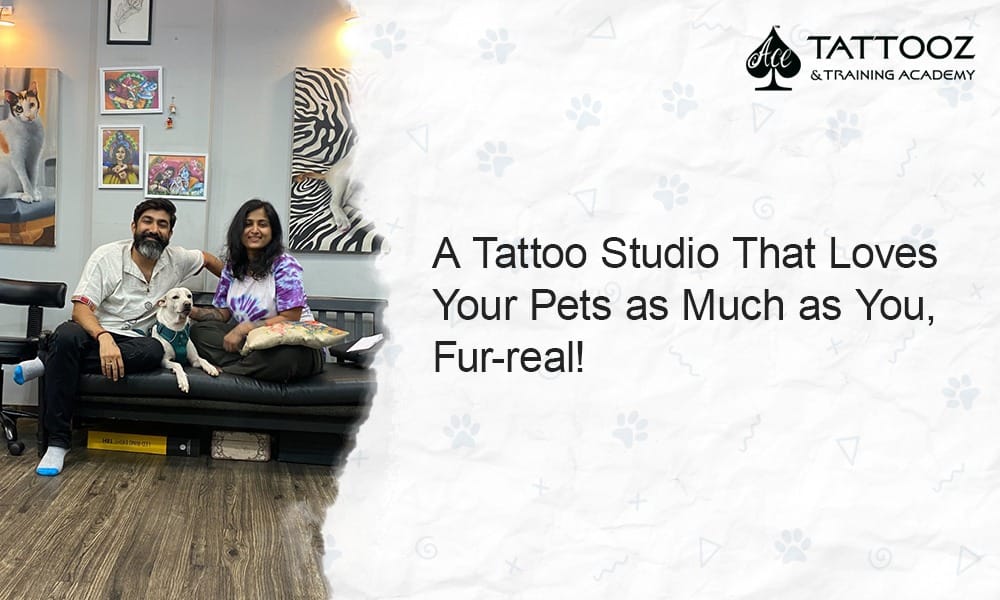 A Tattoo Studio That Loves Your Pets as Much as You, Fur-real! 