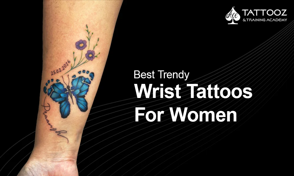 Best Trendy Wrist Tattoos for Women 